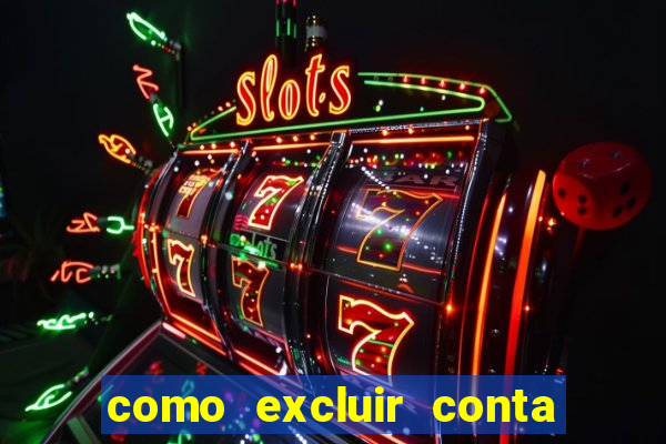 como excluir conta na sportingbet